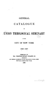 General Catalogue Of Union Theological Seminary In The City Of New York ...