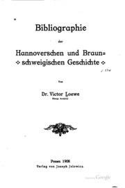Bibliographie Der Hannoverschen Und Braunschweigischen Geschichte