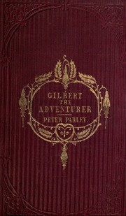 Gilbert The Adventurer; Or, Travels In Distant Countries