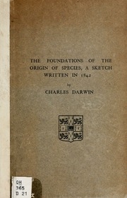 The Foundations Of The Origin Of Species, A Sketch Written In 1842