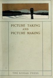 Picture Taking And Picture Making