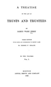A Treatise On The Law Of Trusts And Trustees
