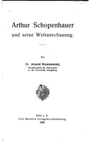 Arthur Schopenhauer Und Seine Weltanschauung