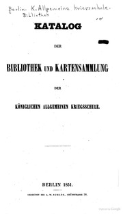 Katalog der Bibliothek und Kartensammlung der Königlichen allgemeinen Kriegsschule