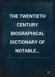 The Twentieth Century Biographical Dictionary Of Notable Americans ..