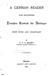 A German Reader for Beginners: Deutsches Lesebuch Für Anfänger. With Notes ...
