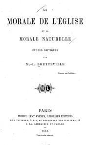 La morale de l'église et la morale naturelle : études critiques