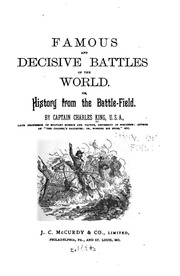 Famous And Decisive Battles Of The World. Or, History From The Battle-field
