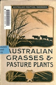 Australian Grasses And Pasture Plants : With Notes On Native Fodder Shrubs And Trees