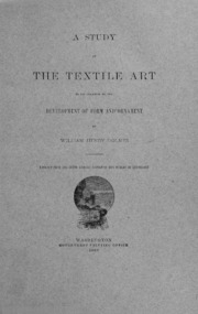 A Study Of The Textile Art In Its Relation To The Development Of Form And Ornament