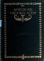 American Book-plates, A Guide To Their Study With Examples;