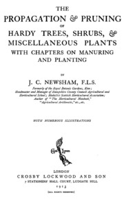 The Propagation & Pruning Of Hardy Trees, Shrubs, & Miscellaneous Plants With Chapters On Manuring And Planting