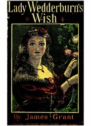Lady Wedderburn's Wish : A Tale Of The Crimean War