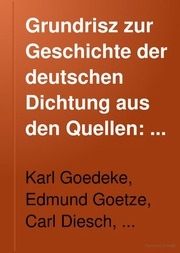 Grundrisz Zur Geschichte Der Deutschen Dichtung Aus Den Quellen