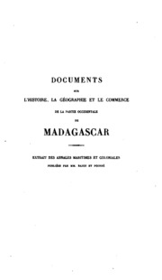 Documents sur l'histoire, la géographie et le commerce de la partie occidentale de Madagascar