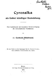 Cyrenaïka als Gebiet künftiger besiedelung. Eine Landeskunde mit besonderer berücksichtigung der Wirtschaftlichen verhältnisse