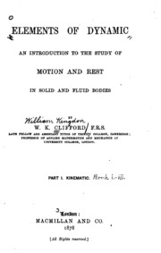 Elements Of Dynamic: An Introduction To The Study Of Motion And Rest In ...