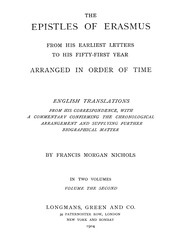 The Epistles Of Erasmus : From His Earliest Letters To His Fifty-first Year Arranged In Order Of Time : English Translations From The Early Correspondence, With A Commentary Confirming The Chronological Arrangement And Supplying Further Biographical Matte