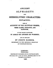 Ancient Alphabets And Hieroglyphic Characters Explained;: With An Account Of The Egyptian ...