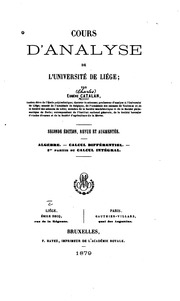 Cours d'analyse de l'Université de Liége. Algèbre, calcul différentiel, 1. partie du calcu intégral