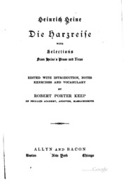 Die Harzreise : With Selections From Heine's Prose And Verse