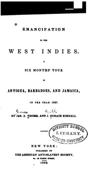 تحرير جزر الهند الغربية. جولة لمدة ستة أشهر في أنتيغوا وبربادوس وجامايكا عام 1837