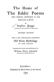The Home Of The Eddic Poems; With Especial Reference To The Helgi-lays
