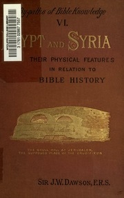 Egypt And Syria : Their Physical Features In Relation To Bible History