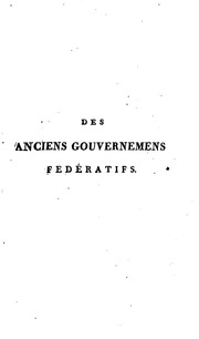Des anciens gouvernemens fédératifs, et de la législation de Crète; considérées sous les rapports et résultats de toutes associations politiques