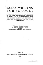 Essay-writing For Schools: A Practical Exposition Of The Principles Of This ...