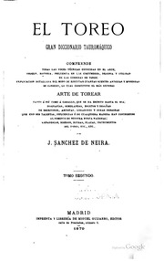 El toreo; gran diccionario tauromáquico. Comprende todas las voces técnicas conocidas en el arte; arte de torear