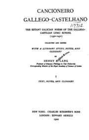 Cancioneiro gallego-castelhano: The Extant Galician Poems of The Gallego-castilian Lyric School ...