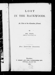 Lost In The Backwoods : A Tale Of The Canadian Forest