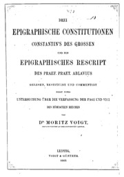 Drei Epigraphische Constitutionen Constantin's Des Grossen Und Ein ...