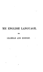 The English Language Its Grammar And History