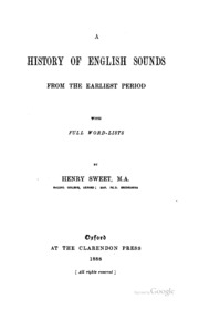 A History Of English Sounds From The Earliest Period, With Full Word-lists