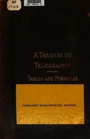 A Treatise On Telegraphy: Prepared For Students Of The International ...