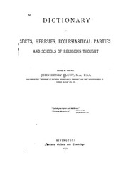 Dictionary Of Sects, Heresies, Ecclesiastical Parties, And Schools Of Religious Thought