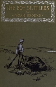 The Boy Settlers; A Story Of Early Times In Kansas