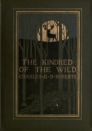 The Kindred Of The Wild; A Book Of Animal Life