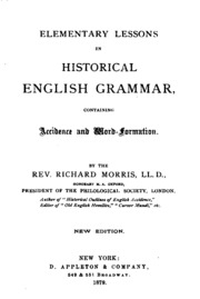 Elementary Lessons In Historical English Grammar: Containing Accidence And Word-formation