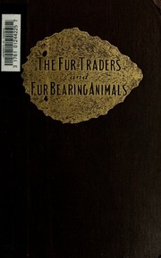 The Fur Traders, And Fur Bearing Animals