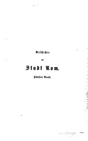 Geschichte Der Stadt Rom Im Mittelalter. Vom V. Bis Zum Xvi. Jahrhundert