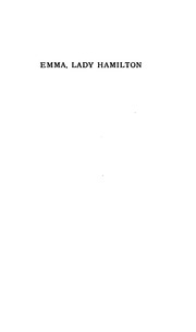 Emma Lady Hamilton From New And Original Sources And Documents, Together With An Appendix Of Notes And New Letters