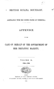 British Guiana Boundary. Arbitration With The United States Of Venezuela. The Counter-case On Behalf Of The Government Of Her Britannic Majesty [and Appendix]