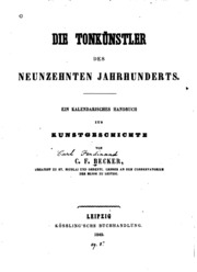 Die Tonkünstler des neunzehnten Jahrhunderts : ein kalendarisches Handbuch zur Kunstgeschichte