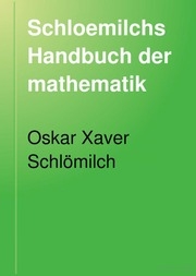 Schloemilchs Handbuch Der Mathematik