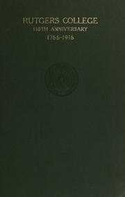 The Celebration Of The One Hundred And Fiftieth Anniversary Of Its Founding As Queens College, 1766-l9l6