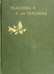 Teaching And Teachers : Or, The Sunday-school Teacher's Teacher
