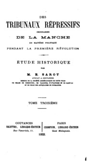 Des tribunaux répressifs ordinaires de la Manche en matière politique pendant la première révolution;